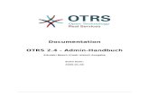 Documentation OTRS 2.4 - Admin-Handbuchftp.otrs.org/pub/otrs/doc/doc-admin/2.4/de/pdf/otrs_admin_book.pdf · Documentation OTRS 2.4 - Admin-Handbuch Aitutaki Beach (Cook Island) Ausgabe