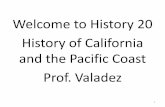 Welcome to History 20 History of California and the ... · Welcome to History 20 History of California and the Pacific Coast Prof. Valadez 1 ... San Buenaventura (1787) (1782)