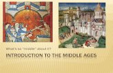 Introduction to the middle ages - Weeblylivelylchs.weebly.com/uploads/8/5/3/5/85357586/middle-ages.pdf · A VIEW OF SOCIETY IN MIDDLE AGES After the fall of the Carolingian Empire