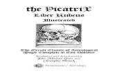 the PicatriX - Renaissance Astrology Christopher … · 4 Illustrated Liber Rubeus Contents Translators’ Introduction 11 The Picatrix in Context 12 The Picatrix and the Necronomicon
