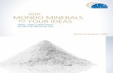 ADD MONDO MINERALS YOUR IDEAS€¦ · paints. The purpose of this ... (macro- vs. micro-crystalline), ... This group of products is based on pure Asian-based macro-crystalline raw