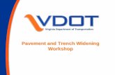 Pavement and Trench Widening Workshop€¦ · Pavement and Trench Widening Workshop. 2 Purpose of Workshop To improve the quality of pavement and trench widening projects. 3 Goals
