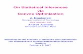 On Statistical Inferences via Convex Optimization - … · On Statistical Inferences via Convex Optimization A. Nemirovski Georgia Institute of Technology joint research with Anatoli