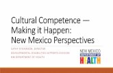 Cultural Competence — Making it Happen: New Mexico Perspectives … · Cultural Competence — Making it Happen: New Mexico Perspectives CATHY STEVENSON, DIRECTOR DEVELOPMENTAL