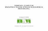 SMOG CHECK INSPECTION PROCEDURES MANUAL · SMOG CHECK INSPECTION PROCEDURES MANUAL August 2009 ... PREFACE This manual is incorporated by reference in Section 3340.45, Title 16, of
