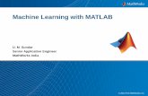 Machine Learning with MATLAB - … · 2 Agenda Machine Learning Overview Machine Learning with MATLAB –Unsupervised Learning Clustering –Supervised Learning Classification