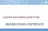HIGHER SCHOOL CERTIFICATE - sths.nsw.edu.au parent guide to the... · A parent and student guide to the HIGHER SCHOOL CERTIFICATE. 1) ... Schools to certify that students have satisfactorily