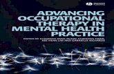 Advancing Occupational Therapy in Mental Health …€¦ · Advancing Occupational Therapy in Mental Health Practice Edited by Elizabeth Anne McKay Christine Craik Kee Hean Lim and