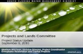Projects and Lands Committee - | South Florida …my.sfwmd.gov/paa_dad/docs/F1304583053/PL4 Update on IRL, Picayn… · Projects and Lands Committee Project Status Update September