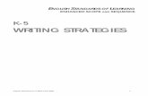 K-5 WRITING STRATEGIES 1/K... · K-5 WRITING STRATEGIES . ... The writing strategies included in this document are based on sound research and provide a variety ... Guided Writing