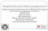 Chicagoland Partners for English Language Learners€¦ · Chicagoland Partners for English Language Learners ... and/or stage of proficiency. Select words that can advance ... one