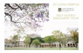 ST LUCIA CAMPUS SELF GUIDED DISCOVERY … · Today the St Lucia campus covers 114 hectares and is comprised of historic architecture, museums, galleries, lecture theatres, and first
