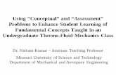 Using “Conceptual” and “Assessment” Problems to …classes.mst.edu/edtech/TLT2014/BCH124/Kumar--UGThermofluidMec… · Undergraduate Thermo-Fluid Mechanics Class. ... Missouri