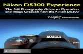 Nikon D5300 Experience - PREVIEW - Full Stop Booksdocs.fullstopbooks.com/previews/Nikon_D5300_Experience-Preview.… · Nikon D5300 Experience 3 Nikon D5300 Experience - PREVIEW The