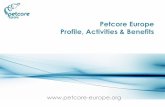 Petcore Europe Profile, Activities & Benefits Europe... · New members in 2016: • UPM Raflatac ... plastics materials and articles in contact with food, ... • Establishing European