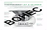 tHermomix At A gLANce - bohec.com · Thermomix combines more than 12 functions such as weighing, mixing, chopping, milling, kneading, blending, steaming, cooking, beating, precise