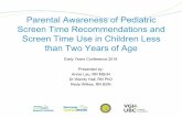 Parental Awareness of Pediatric Screen Time ...interprofessional.ubc.ca/files/2018/01/C8ii_Lau.pdf · Parental Awareness of Pediatric ... the KFL & A Region Relevant Parental Questionnaire