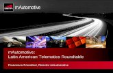 mAutomotive: Latin American Telematics Roundtable … · mAutomotive: Latin American Telematics Roundtable ... Telematics Service Platform Content ... Cases, Mot ivat ions, SWOT Analysis