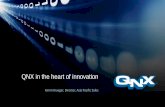 QNX in the heart of innovation - canadafood.org.tw · 2006 Frost + Sullivan Automotive Software Innovation ... C/C++, QT, TAT Clean IP: Disciplined ... •Designed to enable rapid