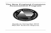 The New England Common Assessment Programreporting.measuredprogress.org/NECAPpublicRI/documents/1415/Sprin… · Assessment Program Guide to Using the 2015 NECAP Science Reports .