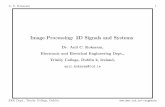Image Processing: 2D Signals and Systems - TCDcorrigad/4c8/handout3_4s1.pdf · Image Processing: 2D Signals and Systems ... most usable image processing ﬂlters will be symmetric