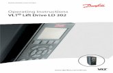 Operating Instructions VLT Lift Drive LD 302 · accessible for detailed installation and operating instructions. It is important that the manual is available for equipment operators.