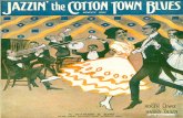 Jazzin the Cotton Town Blues - Free-scores.com · joy Jazz - in the cot - When - dys band - ton Town, Is i5599-2 Jazz - in' the in ie land Is Jazz -in the Cot ton Town, Blues. And