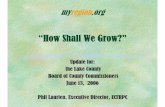 “How Shall We Grow?” - Lake County, Florida · “How Shall We Grow? ... pedestrian scale, walk-able communities with public green space and mixed uses. St. Augustine, Florida,