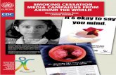 SMOKING CESSATION MEDIA CAMPAIGNS FROM AROUND … · SMOKING CESSATION MEDIA CAMPAIGNS FROM AROUND THE WORLD AN INITIATIVE OF THE WHO EUROPEAN PARTNERSHIP PROJECT TO REDUCE TOBACCO