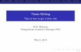 Thesis Writing - FKE · James Hayton, \Your uncommon guide to thesis writing and PhD life"  Michalis Faloutsos, ... an active eld of research.