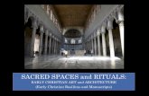 SACRED SPACES and RITUALS · SACRED SPACES and RITUALS: ... the site where the relics of the apostle Peter were believed to be entombed. Early Christian tradition describes Peter