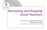 Recruiting and Keeping Good Teachers - csgwest.org · NTC Helps States and Districts Address Teacher Recruitment & Retention 1. By providing high quality, research based, induction