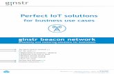 Perfect IoT solutions - ginstr.com · Perfect IoT solutions ... process optimisation, savings and more ... On top of that, LoRa consumes 10 x – 100 x less power than GSM, ...
