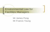 Environmental Law for Facilities Managers - hkis.org.hk · Environmental Law for Facilities Managers Mr James Pong Mr Francis Yeung. ... • Ingredients : tort of nuisance • Ingredients