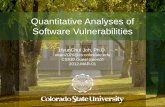 Quantitative Analyses of Software Vulnerabilitiescs530dl/s12/CS530_GuestTalk_20120301.pdf · Quantitative Analyses of Software Vulnerabilities HyunChul Joh, Ph.D. ... C. P. Pfleeger