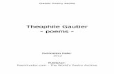 Theophile Gautier - poems -  : Poems · PDF fileTheophile Gautier - poems - Publication Date: 2012 ... Le Merle Theophile Gautier ... Symphonie En Blanc Majeur Theophile Gautier