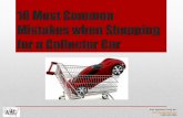 10 Most Common Mistakes when Shopping for a Collector Car - Auto Appraisal€¦ · 10 Most Common Mistakes when Shopping for a Collector Car Auto Appraisal Group Inc. 1-800-848-2886