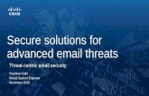Secure solutions for - cisco.com · Private CWS Remote Endpoints ... Keep tabs on all emails admitted into the environment after analysis File Reputation ... Reduce investigations