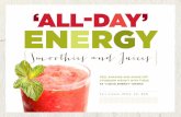 ‘All-DAy’ EnErgy - Amazon S3 · {Smoothies and Juices} ‘All-DAy’ EnErgy ... (vegetables and fruit) ... and even fresh-pressed fruit juices are