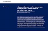 OpenText | OpenText xPression service-oriented … · xPression’s open architecture is based on the Java EE standard, web services and XML. ... web, email, text messaging and other