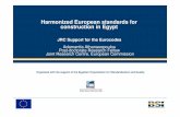 Harmonized European standards for construction in Egypteurocodes.jrc.ec.europa.eu/doc/WS_337_Egypt/20110127 Eurocodes... · Harmonized European standards for construction in Egypt