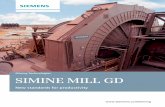 SIMINE MILL GD - Siemens · The TRANSVEKTOR control used on high-power mill drives ... Whether you’re talking about SAG or ball mill, space is ... ing system of the SIMINE MILL