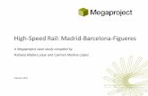 High-Speed Rail: Madrid-Barcelona-Figueres - …€¦ · High-Speed Rail: Madrid-Barcelona-Figueres ... ATP, ERTMS/ETCS system levels 1 and 2 ... the infrastructure belongs to ADIF
