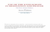USE OF THE ENNEAGRAM IN MEDITATION AND PRAYER … · USE OF THE ENNEAGRAM IN MEDITATION AND PRAYER The Power of Inner Balance by Bryna Waldman 541-482-8014 Thanks for taking the time