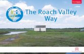 The Roach Valley Way - essexhighways.org · The Roach Valley Way is clearly waymarked in both directions with ... Lion Creek Nature Reserve bird hide Lion Wharf Lion House Saltings