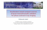 of quasi monochromatic radiation for phase contrast X … · The fifth FrenchThe fifth French-Ukrainian workshopUkrainian workshop on the instrumentation developments for ... Ray