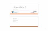 Hepatitis C - westvicphn.com.au · 2 Learning Objectives Outline the mechanism of action and potential side effects of hepatitis C direct acting antivirals (DAAs). Apply the University