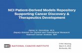 NCI Patient-Derived Models Repository Supporting … · NCI Patient-Derived Models Repository Supporting Cancer Discovery & Therapeutics Development . CTAC Meeting . March 9, 2016