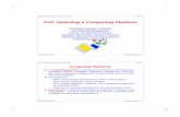 XVII. Selecting a Computing Platform - University of …jm/340S/02/PDF2/HWSelection.pdf · Tru64, SCO, etc. nOften at least ... 1999 John DiMarco Platform Selection -- 31 Understanding