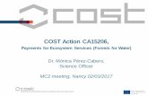 COST Action CA15206, - Forestry Commission · COST Action CA15206, ... Science Officer MC2 meeting, Nancy 02/03/2017 . 2 COST Association Contact Point Action CA15206 ... 1st Progress